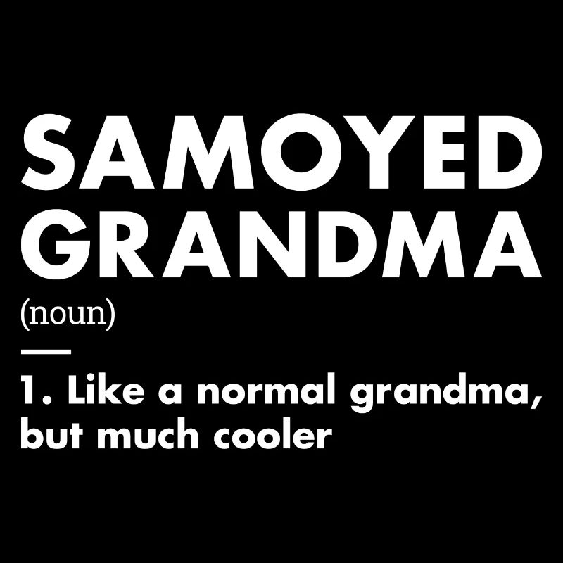 Samoyed Grandma Definition