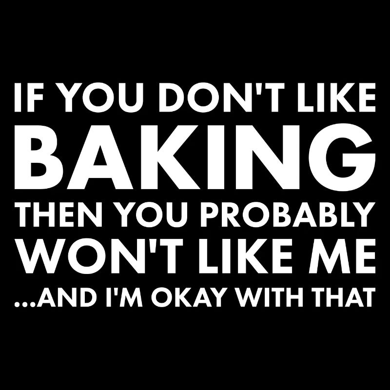 Baker If You Don't Like Baking