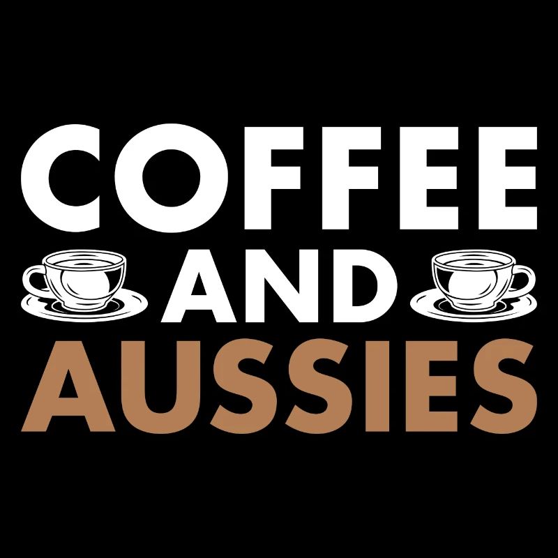 Dog Coffee And Aussie