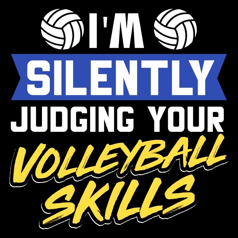 Blocker Spiker I'm Silently Judging Your Volleybal