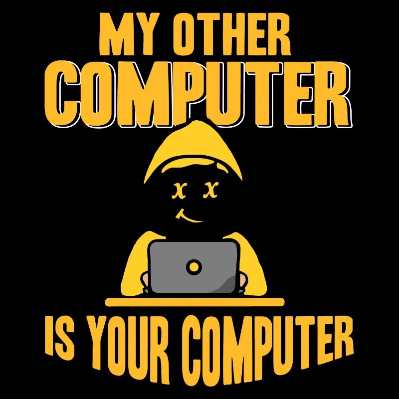 Hacker - My other computer is yours