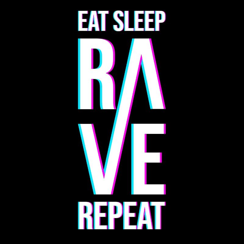 Eat Sleep Rave Repeat Geschenk