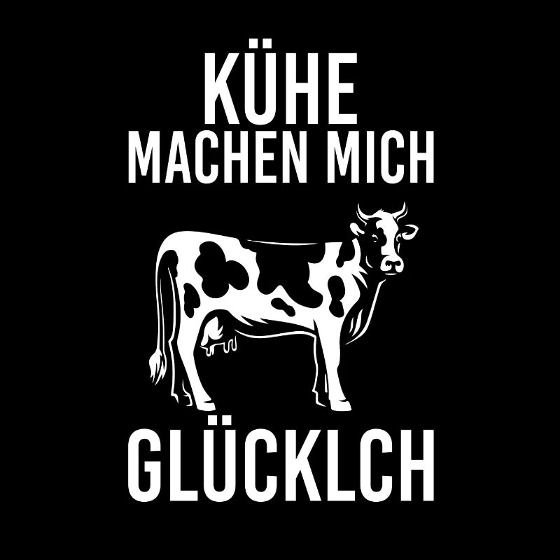 Kühe machen mich Glücklich lustiger Spruch