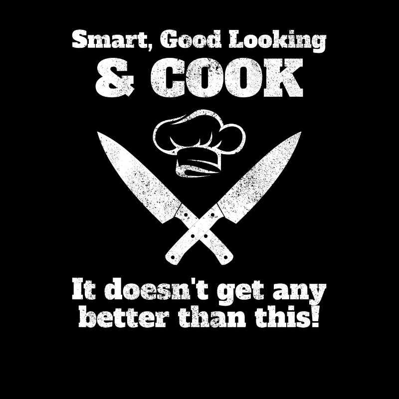 Smart Good Looking & Cook Chef Cook