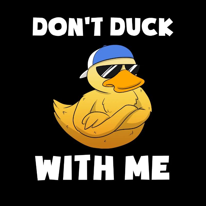 Don't Duck With Me