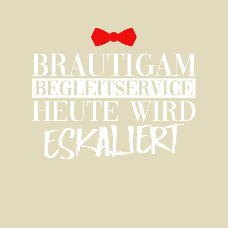 Bräutigam Begleitservice Heute Wird Eskaliert JGA