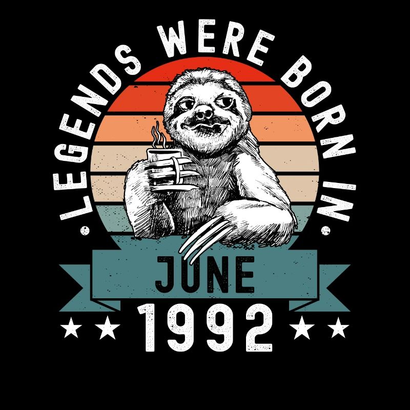 Legends Were Born In June 1992 Sloth Sloth