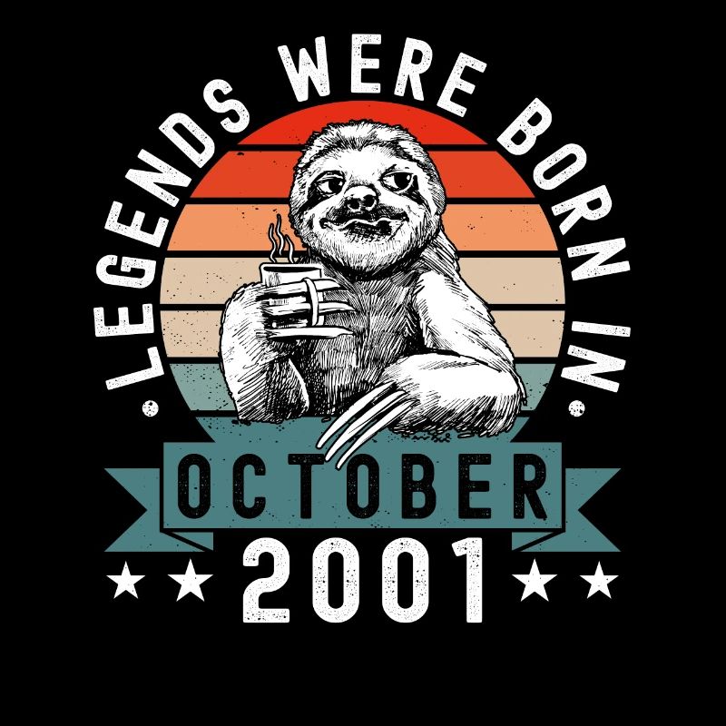 Legends Were Born In October 2001 Sloth Sloth
