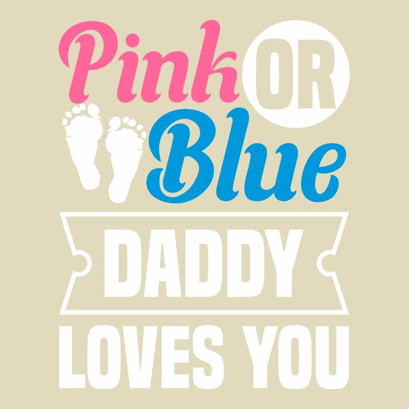 Pink Oder Blue Daddy Liebt Dich