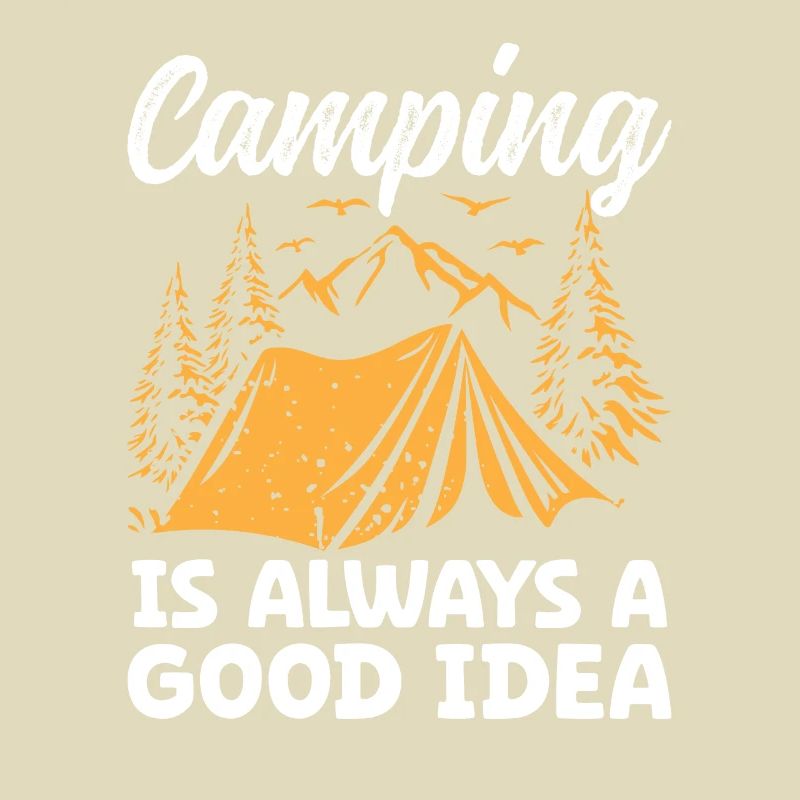 Camping is always a good idea