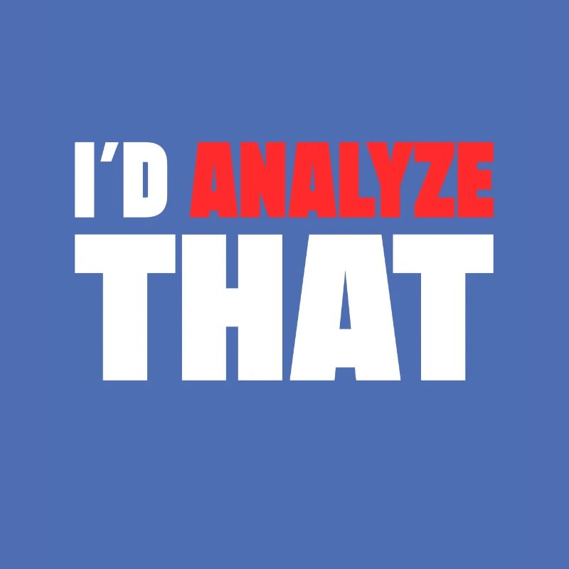 I d Analyze That Forensic Criminology Gift idea