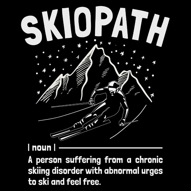 Skiopath Apres-Ski Funny Skiing Definition Skier