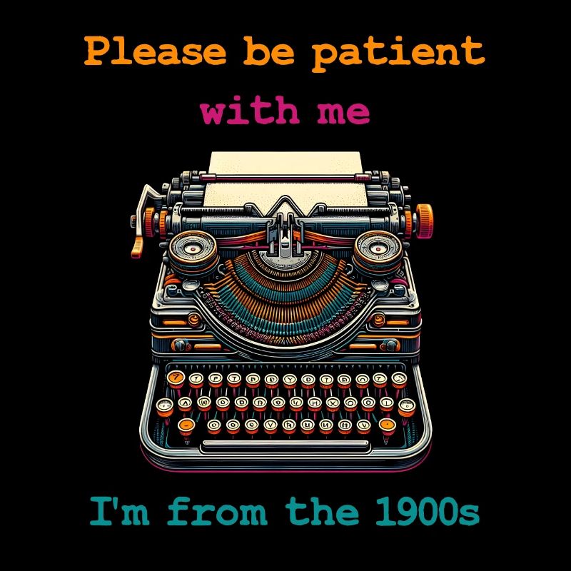 Please be patient with me I'm from the 1900s