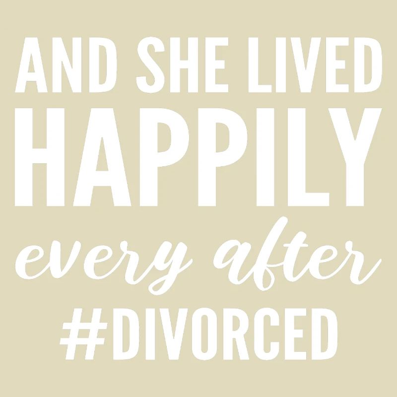 And She Lived Happily Ever After #divorced