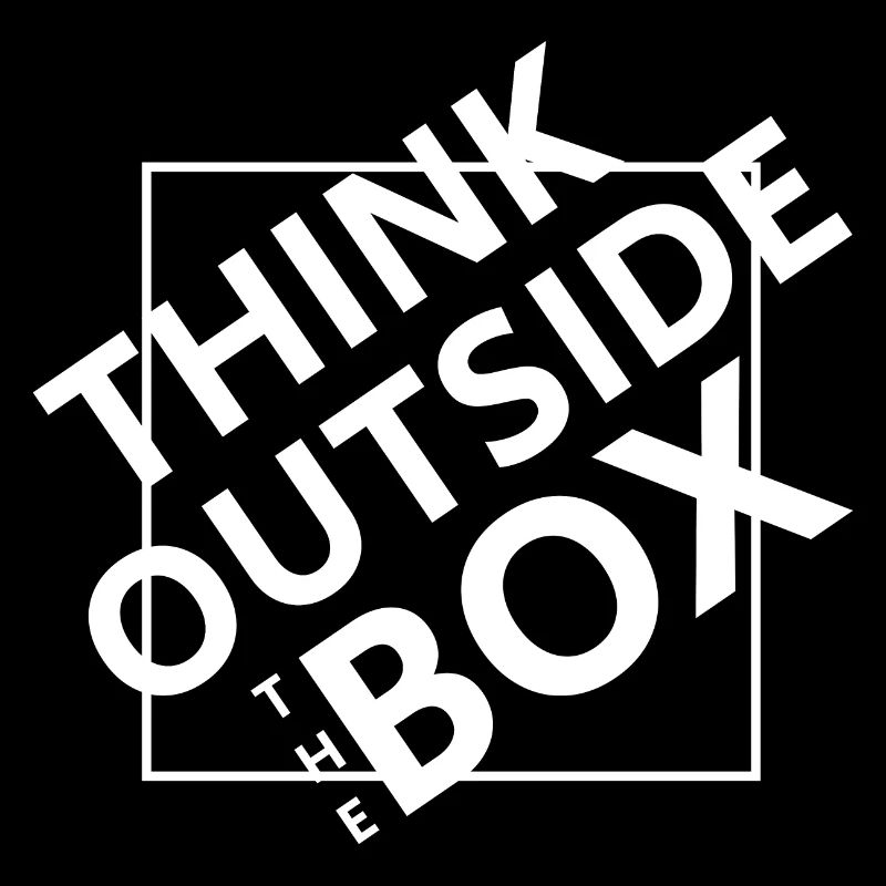 THINK OUTSIDE THE BOX