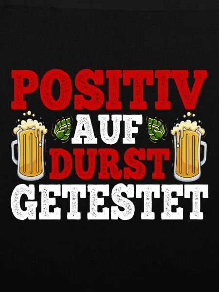 Positiv auf durst getestet