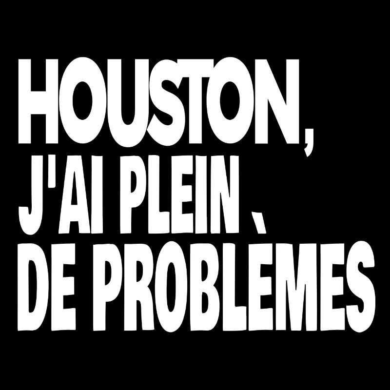 houston j'ai plein de problèmes
