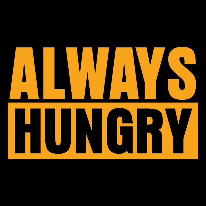 Always Hungry