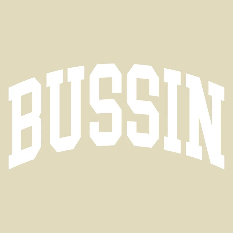 Bussin