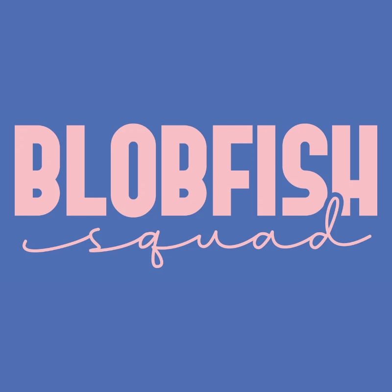 blobfish squad Design pour un fan de blobfish