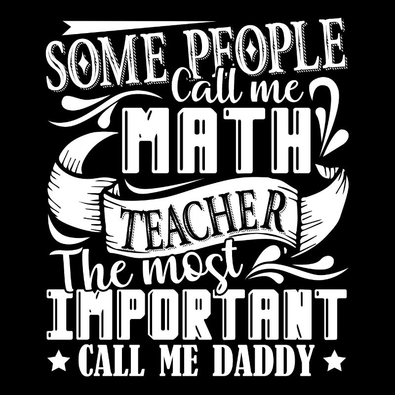Math Teacher Math Teacher Daddy