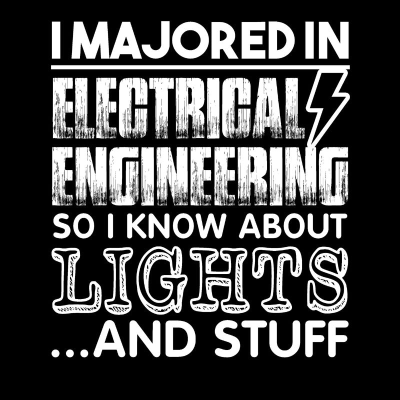 I Majored In Electrical Engineer