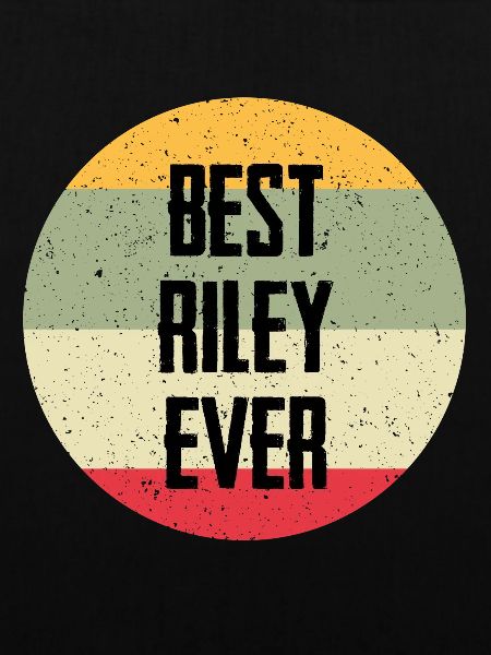Best Riley Ever