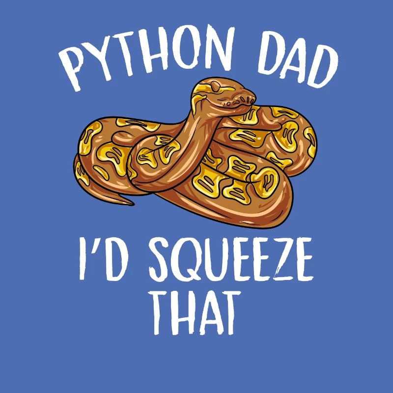 python dad Id squeeze that Design pour une blague de serpent