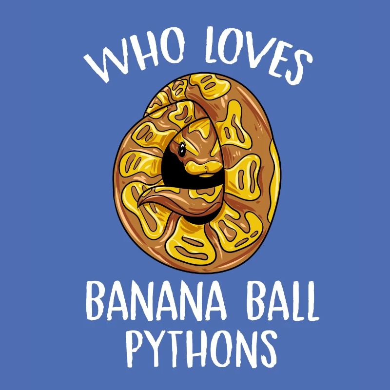 who loves banana ball python Design