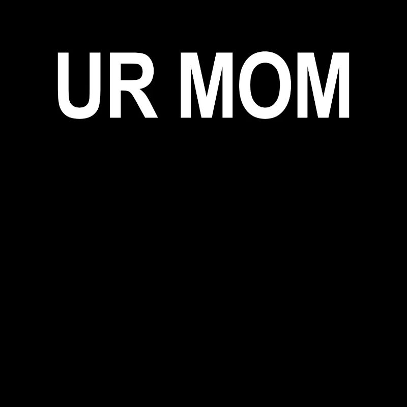 Deine Mutter lustig, ich liebe deine Mutter deine