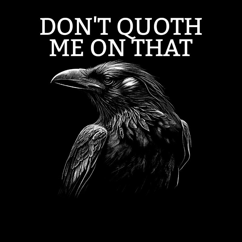 Ne me citez pas sur ce Poe Raven Edgar Alan P
