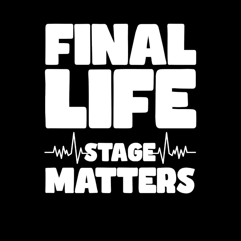 Final life stage matters