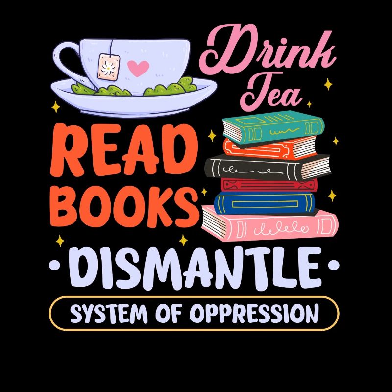 drink tea read books dismantle system Design