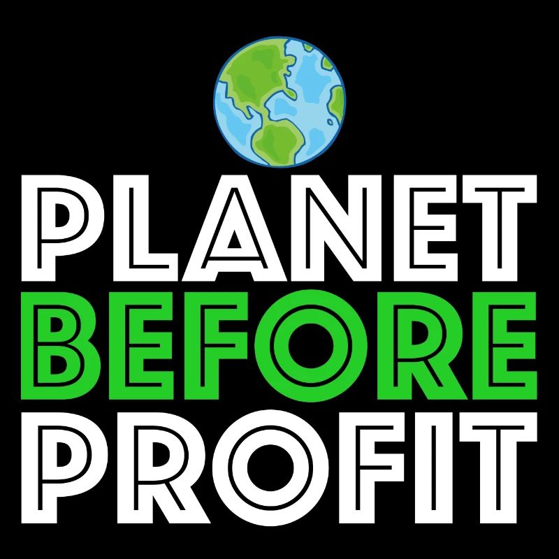 Planet before profit | Earth, climate change, climate protection