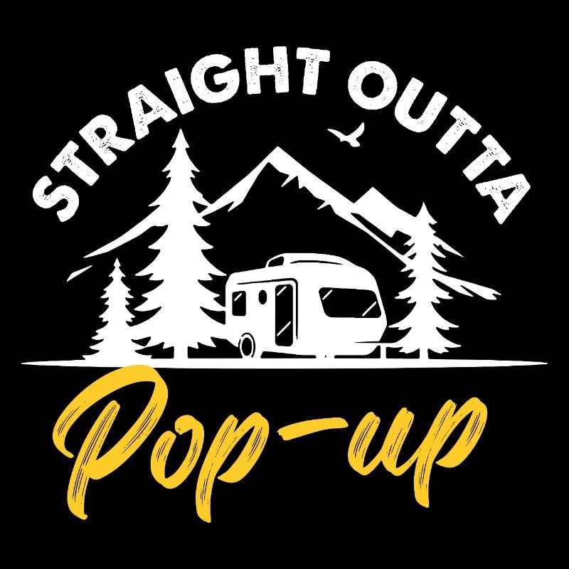 Straight Outta Pop-Up Camping Camper