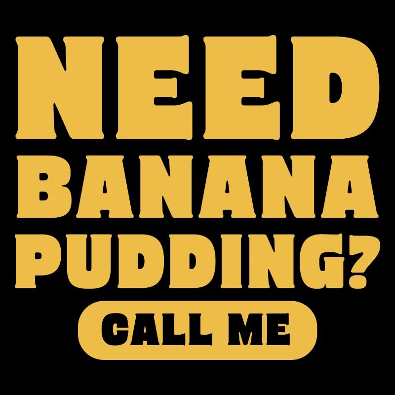 Need Banana Pudding Call Me Pastry Maker