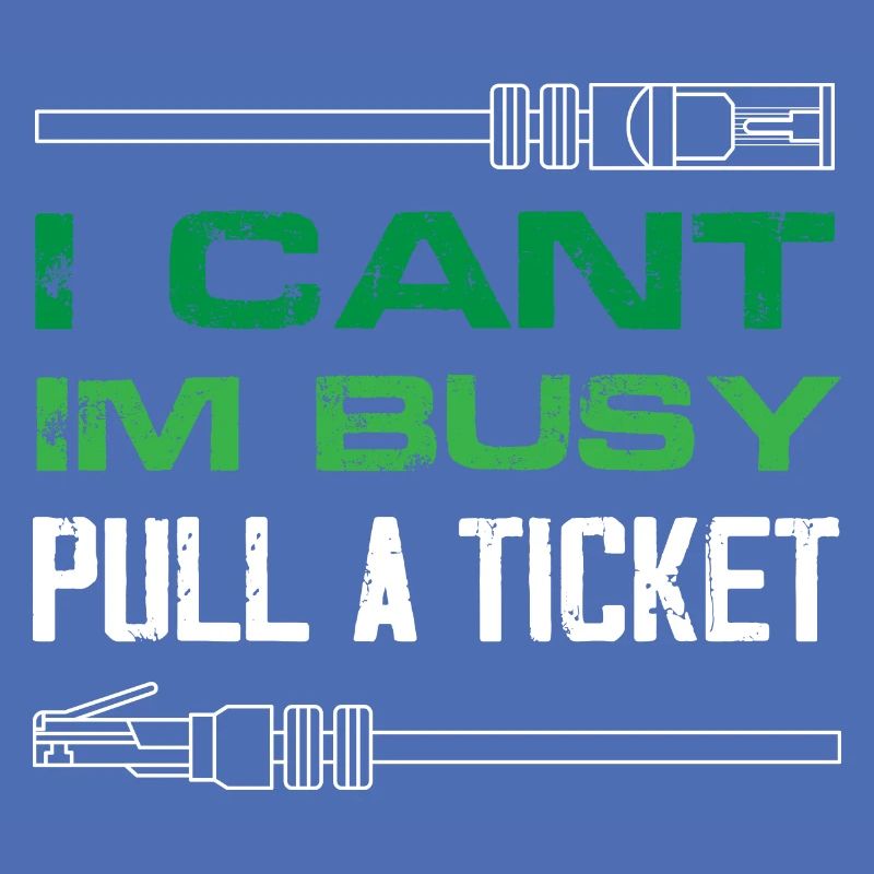 I cant Im busy pull a ticket Design for a network