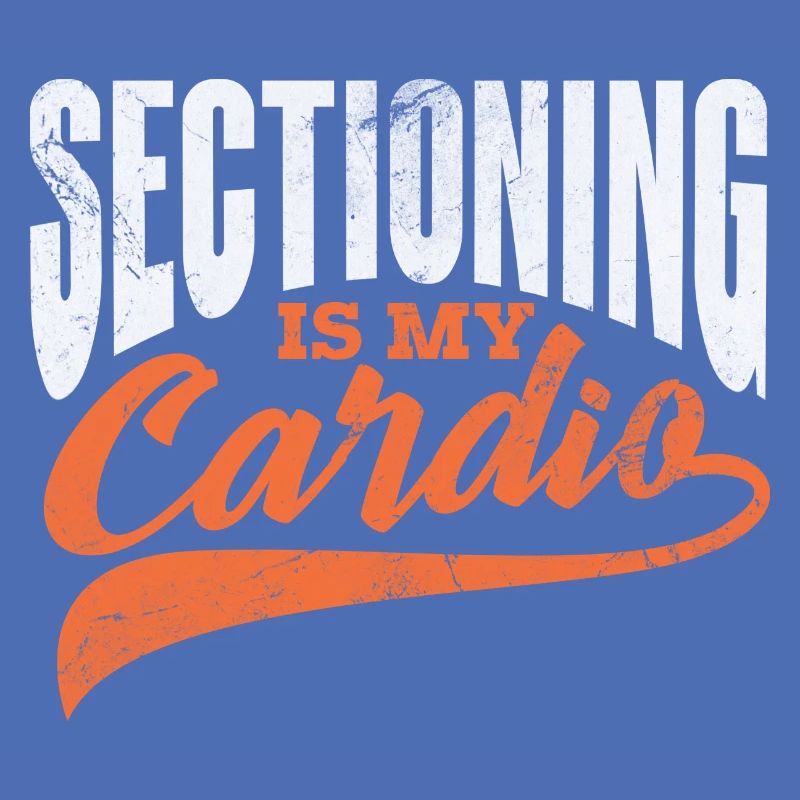 sectioning is my cardio Design for a sectioning