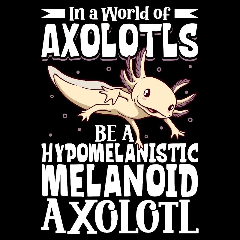 Be a Hypomelanistic melanoid Axolotl