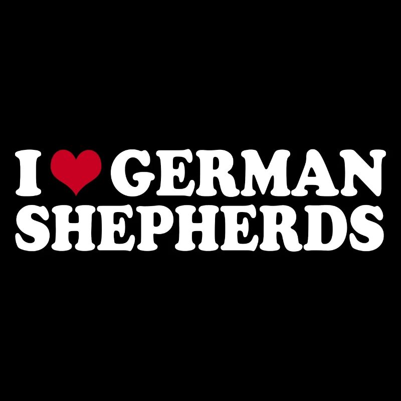 I Love German Shepherds