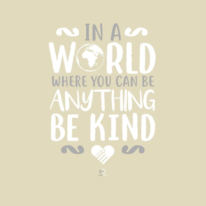 In a World be kind Spruch Geschenk Geschenkidee