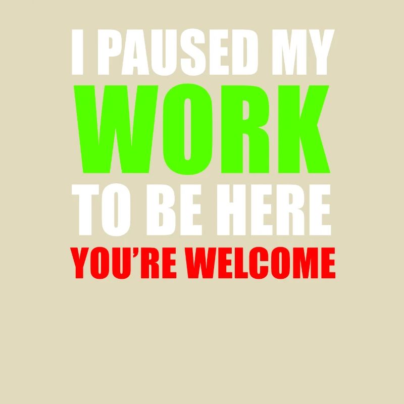 Workaholic worker Funny saying gift