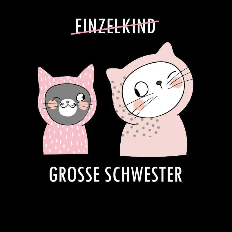 Große Grosse Schwester 2019 Katze Einzelkind