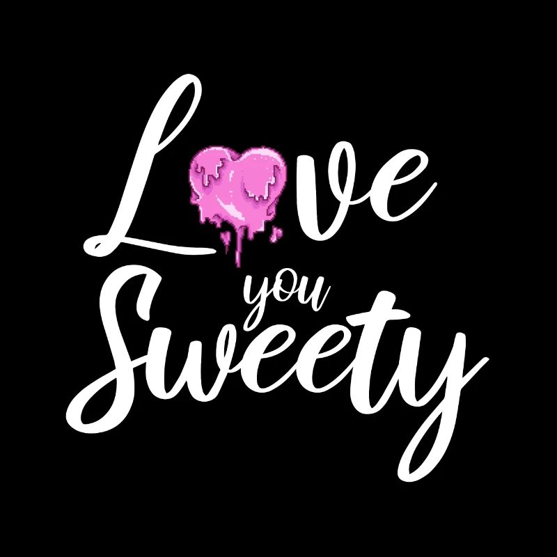 Love you Sweety