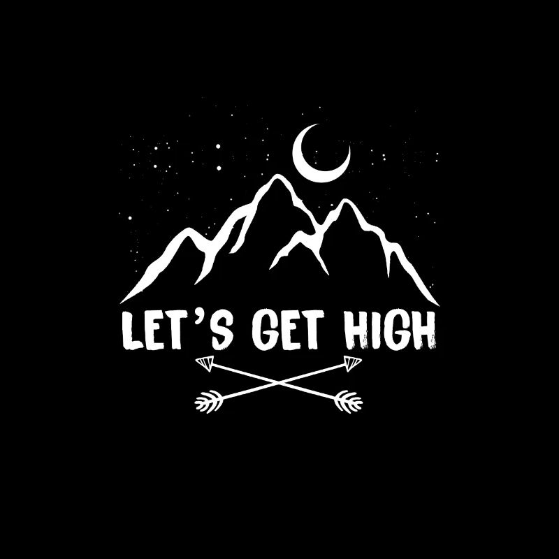 Let's get high Berge Wanderer Kletterer Geschenk
