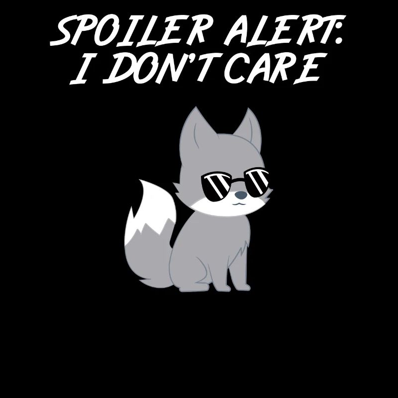 Wolf - Wölfe - Wolffan – Spoiler - Mir egal