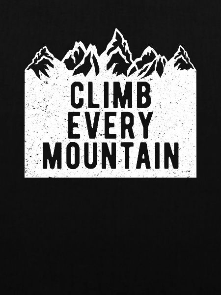 Climb Every Mountain