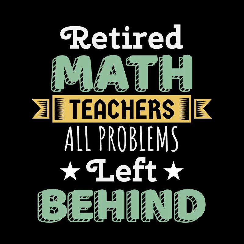 Retired Math Teacher Gift Funny Professor Math Day