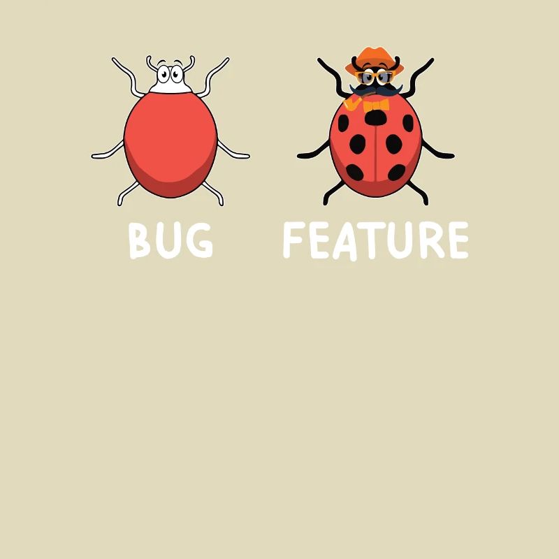 Lustiger Spruch für Programmierer Bug Feature