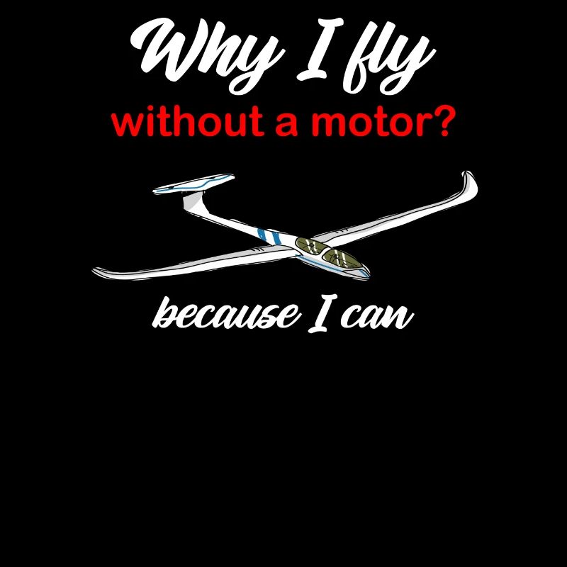 Why I Fly Without A Motor Because I Can Glider